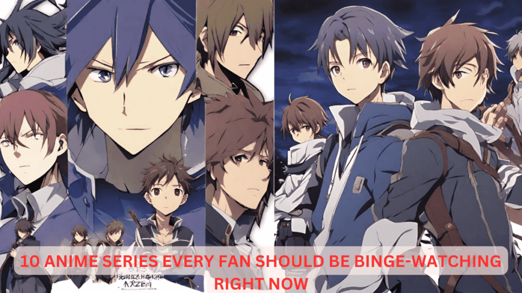 35 Anime Series Every Fan Should Be Binge-Watching Right Now
